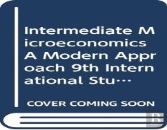 Intermediate Microeconomics A Modern Approach 9th International Student Edition + Workouts In Intermediate Microeconomics For Intermediate Microeconomics And Intermediate Microeconomics With Calculus,