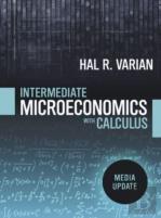Intermediate Microeconomics With Calculus: A Modern Approach