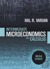 Intermediate Microeconomics With Calculus: A Modern Approach