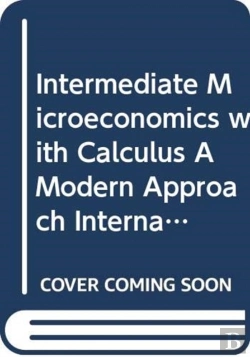 Bertrand.pt - Intermediate Microeconomics With Calculus A Modern Approach International Student Edition + Workouts In Intermediate Microeconomics For Intermediate Microeconomics And Intermediate Microeconomics Wit