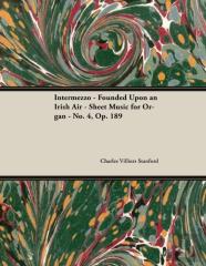 Intermezzo - Founded Upon An Irish Air - Sheet Music For Organ - No. 4, Op. 189