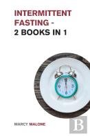 Intermittent Fasting - 2 Books In 1