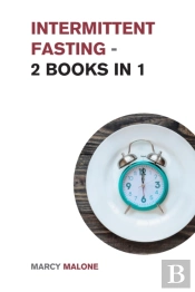 Intermittent Fasting - 2 Books In 1