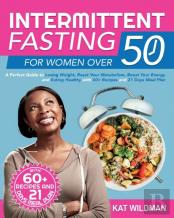 Intermittent Fasting Bible For Women Over 50