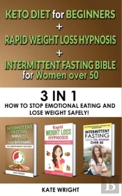 Intermittent Fasting Bible For Women Over 50+Keto For Beginners+Rapid Weight Loss Hypnosis For Women-3 In 1
