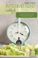Intermittent Fasting Cookbook 2021