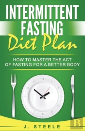 Intermittent Fasting Diet Plan:  How To