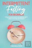 Intermittent Fasting For Beginners