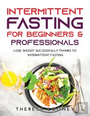 Intermittent Fasting For Beginners &Amp; Professionals