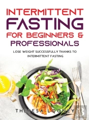 Intermittent Fasting For Beginners &Amp; Professionals