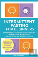 Intermittent Fasting For Beginners