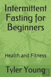 Intermittent Fasting For Beginners
