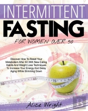 Intermittent Fasting For Woman Over 50