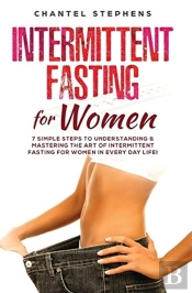 Intermittent Fasting For Women: 7 Simple