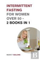 Intermittent Fasting For Women Over 50 - 2 Books In 1