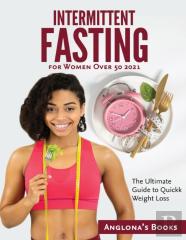 Intermittent Fasting For Women Over 50 2021
