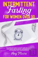 Intermittent Fasting For Women Over 50