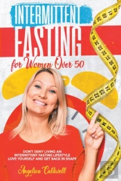 Intermittent Fasting For Women Over 50