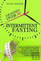 Intermittent Fasting For Women Over 50