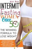 Intermittent Fasting For Women Over 50