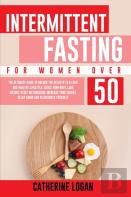 Intermittent Fasting For Women Over 50
