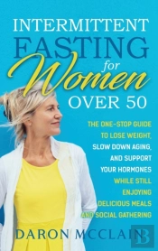 Intermittent Fasting For Women Over 50