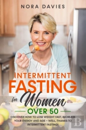 Intermittent Fasting For Women Over 50