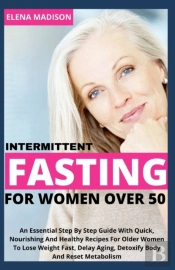 Intermittent Fasting For Women Over 50