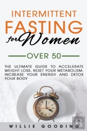 Intermittent Fasting For Women Over 50