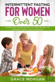 Intermittent Fasting For Women Over 50