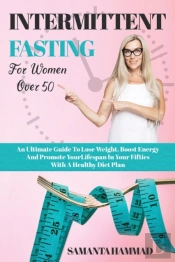 Intermittent Fasting For Women Over 50