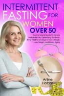 Intermittent  Fasting For Women  Over 50