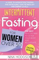 Intermittent Fasting  For Women Over 50