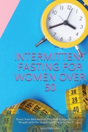 Intermittent Fasting For Women Over 50: