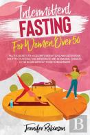 Intermittent Fasting For Women Over 50