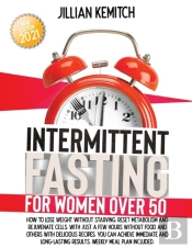 Intermittent Fasting For Women Over 50