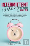 Intermittent Fasting For Women Over 50