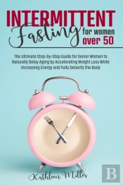 Intermittent Fasting For Women Over 50