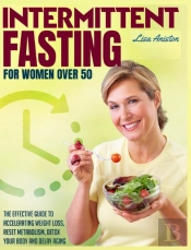 Intermittent Fasting For Women Over 50