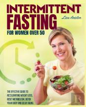 Intermittent Fasting For Women Over 50