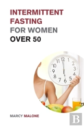 Intermittent Fasting For Women Over 50:
