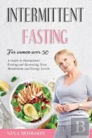 Intermittent Fasting For Women Over 50