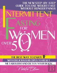 Intermittent Fasting For Women Over 50