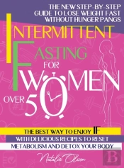 Intermittent Fasting For Women Over 50