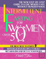 Intermittent Fasting For Women Over 50