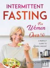 Intermittent Fasting For Women Over 50: