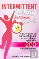 Intermittent Fasting For Women Over 50