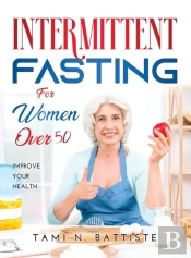 Intermittent Fasting For Women Over 50:
