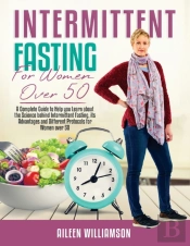 Intermittent Fasting For Women Over 50