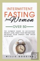 Intermittent Fasting For Women Over 50